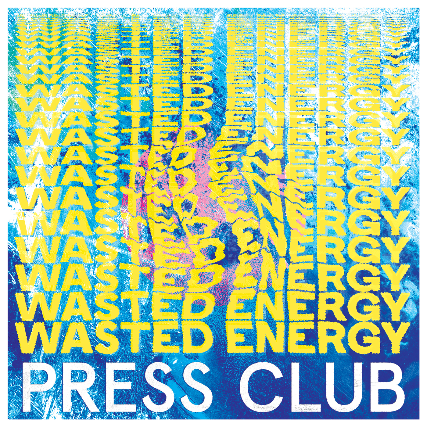 Press Club Wasted Energy artwork
